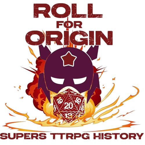 Roll for Origin: Supers TTRPG History: Ep. 7 Mutants & Masterminds