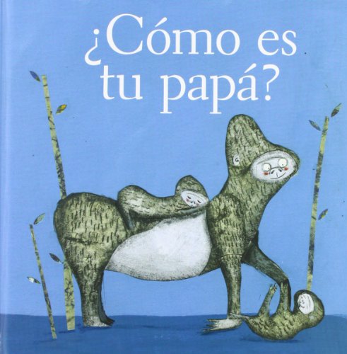 COMO ES TU PAPA?: 05 (Lecturas Trimestre Economico)