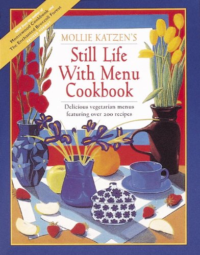 Still Life With Menu Cookbook: Fifty New Meatless Menus with Original Art