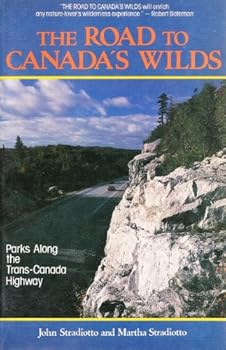 Paperback The Road to Canada's Wilds Book