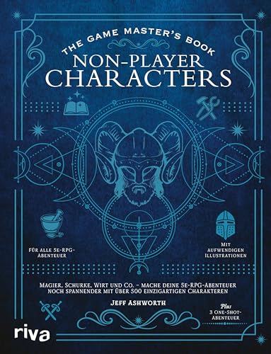 The Game Master's Book: Non-Player Characters: Magier, Schurke, Wirt und Co. – mache deine 5e-RPG-Abenteuer noch spannender mit über 500 einzigartigen ... (The Game Master's Books) (German Edition)