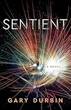 Sentient: A Novel