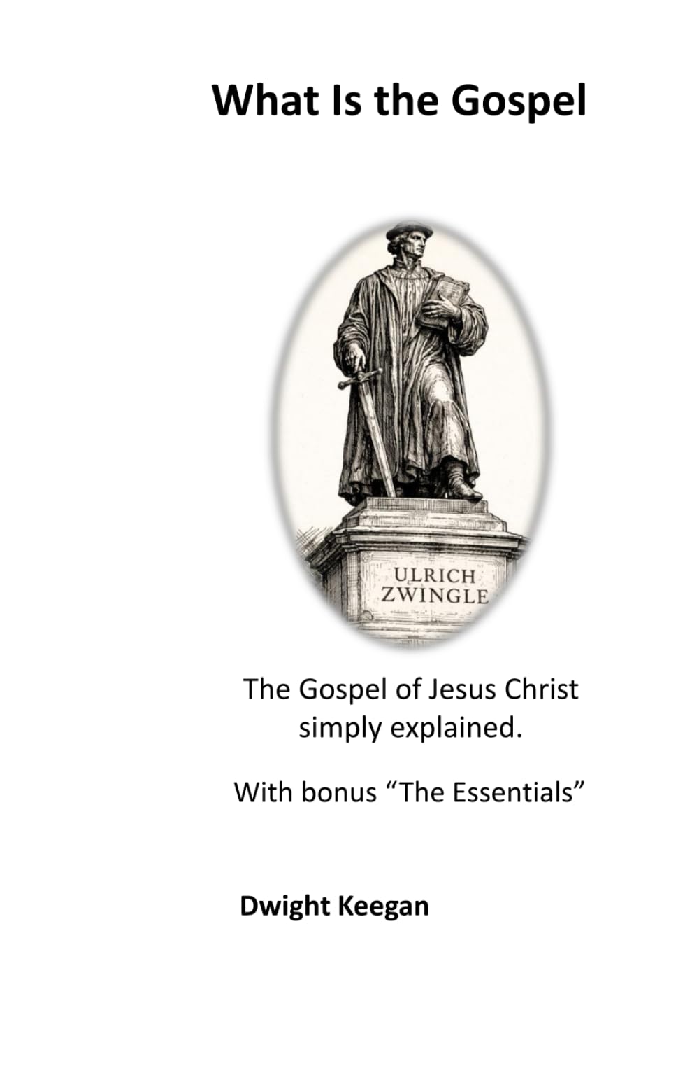 What is the Gospel?: The Gospel of Jesus Simply Explained