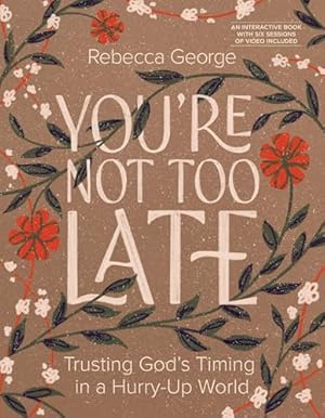 Book cover You’re Not Too Late: Trusting God’s Timing in a Hurry-Up World
