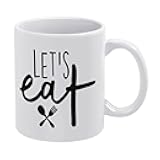 Funny Coffee Mug Let's Eat Drinkware Ceramic Mug Best Birthday Cup Novelty Gift Coffee Tea Cup for Men Women Friends 11 oz White