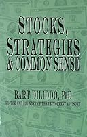 How the Stock Market Works, Strategies and Common Sense, 96 Pages of Industry Insight by Dr. Bart DiLiddo B0094KLZGK Book Cover
