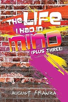 Paperback The Life I Had in Mind: (Plus Three) Book