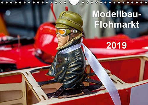 Preisvergleich Produktbild Modellbau -Flohmarkt 2019 (Wandkalender 2019 DIN A4 quer): Auf Modellbau-Flohmärkten schlagen Männerherzen höher. (Monatskalender, 14 Seiten ) (CALVENDO Hobbys)