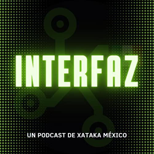 Amazon.co.jp Interfaz (by Xataka México) Xataka México Audibleオーディオブック