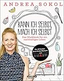  Kann ich selbst, mach ich selbst: Das Workbook für ein nachhaltiges Leben