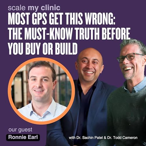 Episode 71: Most GPs Get This Wrong: The Must-Know Truth Before You Buy or Build with Ronnie Earl