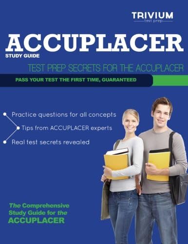 ACCUPLACER Study Guide: Test Prep Secrets for the ACCUPLACER