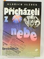 Pr?icha´zeli z nebe (Dokumenty) (Czech Edition) 8020602895 Book Cover