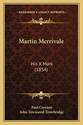 Martin Merrivale: His X Mark (1854)