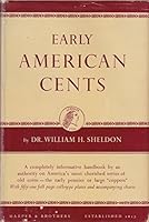 Early American Cents 1793-1814 An Excercise in Descriptive Classification . Etc B002JYK1GI Book Cover