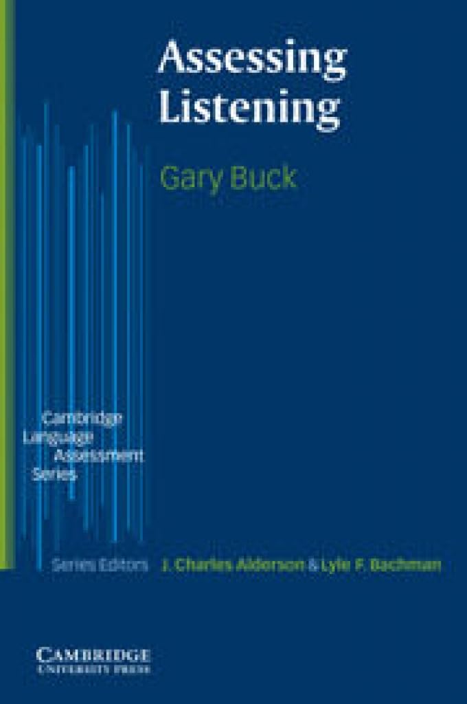 Assessing Listening (The Cambridge Language Assessment Series)