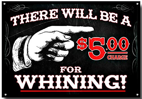 Zeasdacu 5 Dolla Whining Charge Funny Tattoo Metal Sign 8"x12" Grade Reflective Sheeting Rust Free Aluminum Easy to Mount Pre-Drilled Holes Decor for Tattoo Parlour Ink Pub Club Cafe Bar Wall