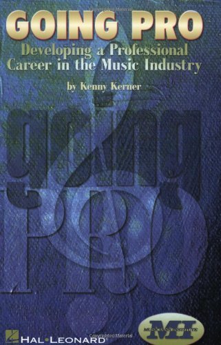 Going Pro: Developing a Professional Career in the Music Industry (English Edition)