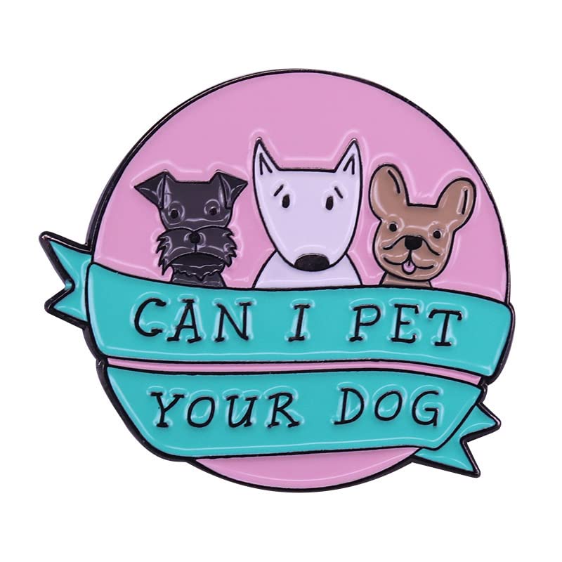Can I Pet Your Dog Enamel Brooch Pins Cute Puppy Lapel Badge Pin With Funny Text Letter For Jackets Cotton Shirt Dress Cotton Canvas Bag Denim Jacket