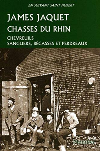 Chasses du Rhin: Chevreuils, sangliers, bécasses et perdreaux.