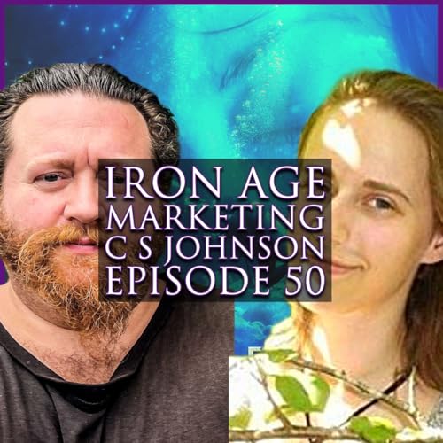 C S Johnson: Iron Age Marketing Podcast Episode 050 cover art