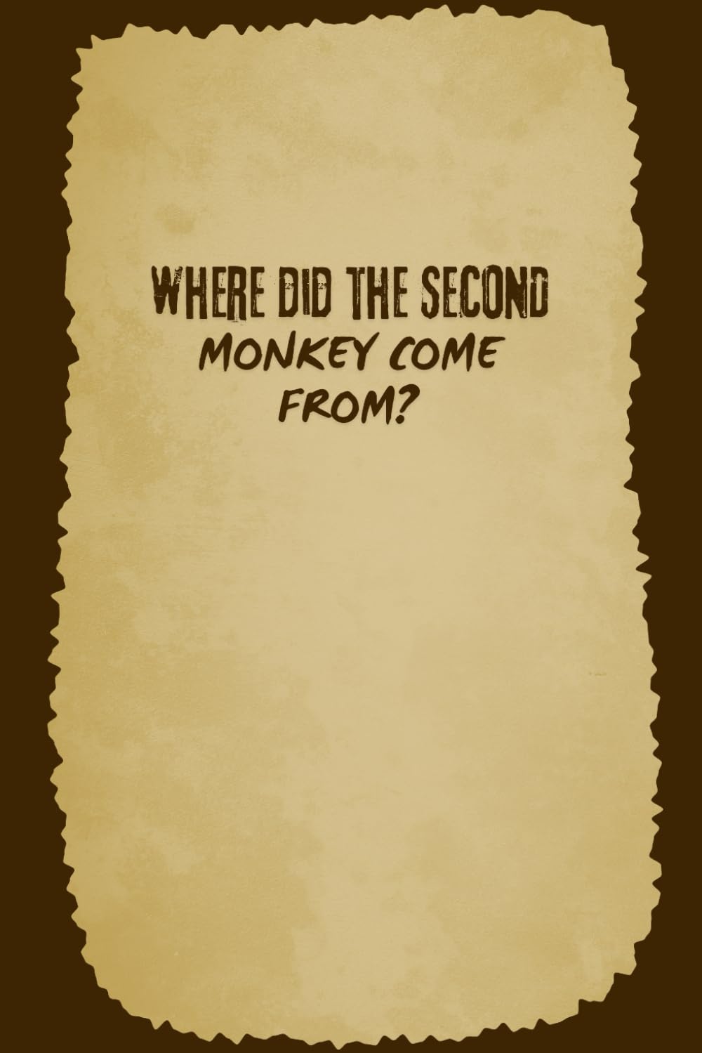 Where Did the Second Monkey Come From?
