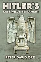 Hitler's Last Will and Testament: A Critical Examination B0CYPZLN9T Book Cover