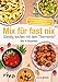 Mix für fast nix. Günstig kochen mit dem Thermomix®: Über 90 Rezeptideen
