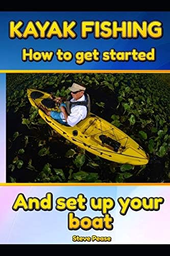 KAYAK FISHING: How to get started and set up your boat