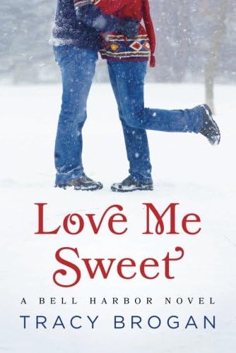 Love Me Sweet (A Bell Harbor Novel) Paperback – January 20, 2015