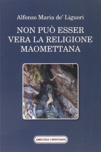 Non può esser vera la religione maomettan
