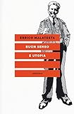 Buon senso e utopia. Nuova ediz.