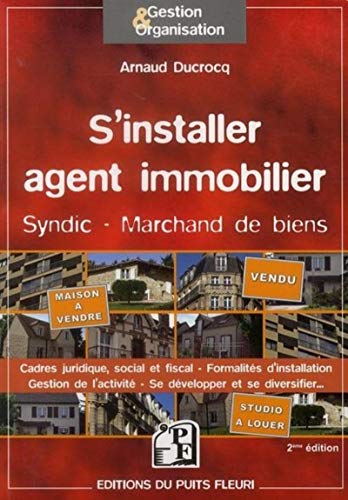 Télécharger S'installer agent immobilier: Syndic - Marchand de biens. Cadres juridique, social et fiscal - Forma PDF Ebook En Ligne