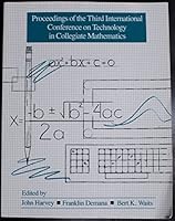 Proceedings of the Third International Conference on Technology in Collegiate Mathematics 0201547899 Book Cover