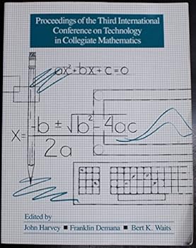 Proceedings of the Third International Conference on Technology in Collegiate Mathematics