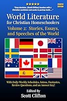 World Literature for Christian Homeschoolers, Volume 2: Stories, Essays, and Speeches of the World B0C9S8SHLP Book Cover