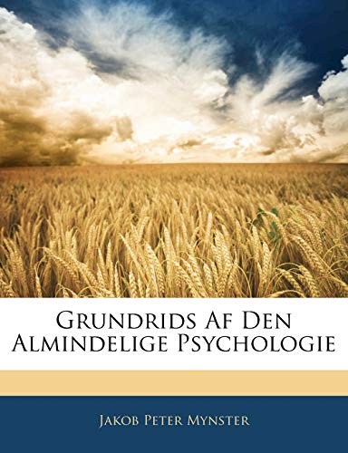 Grundrids Af Den Almindelige Psychologie (Danish Edition)