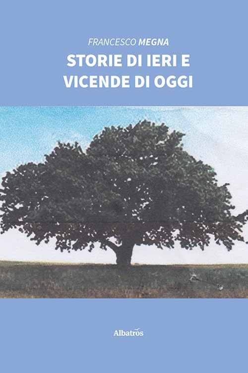  Storie di ieri e vicende di oggi