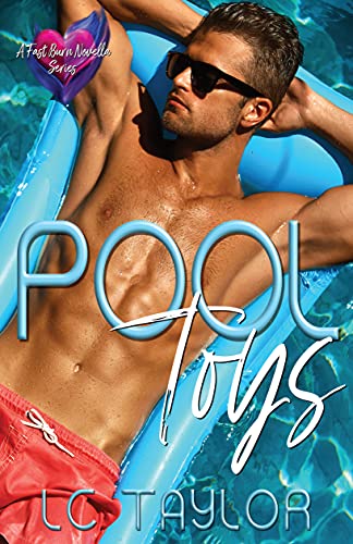 Pool Toys (A Fast Burn Novella Series) Pool Toys (A Fast Burn Novella Series)