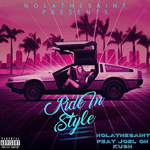 Ride in Style (feat. Joel on Kush) [Explicit]