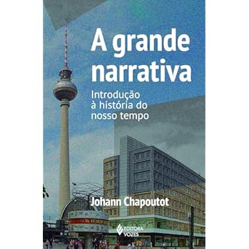 Capa do livro A grande narrativa: Introdução à história do nosso tempo