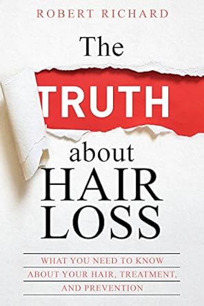 The TRUTH about Hair Loss: What You Need to Know about Your Hair,...