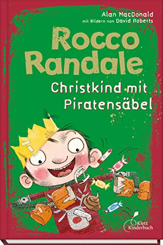 Preisvergleich Produktbild Rocco Randale 06 - Christkind mit Piratensäbel: Rocco Randale, Band 6