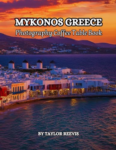The Amazing Island in Greece, Mykonos Photography Coffee Table Book for All: Beautiful Pictures for Relaxing & Meditation, for Travel & Tourism ... Books (Taylor Photography Coffee Table Book). image 2
