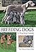 Breeding Dogs: A Practical Guide