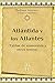 Atl&Atilde;&iexcl;ntida y los Atlantes: (Tablas de esmeralda y otros textos) (Spanish Edition)