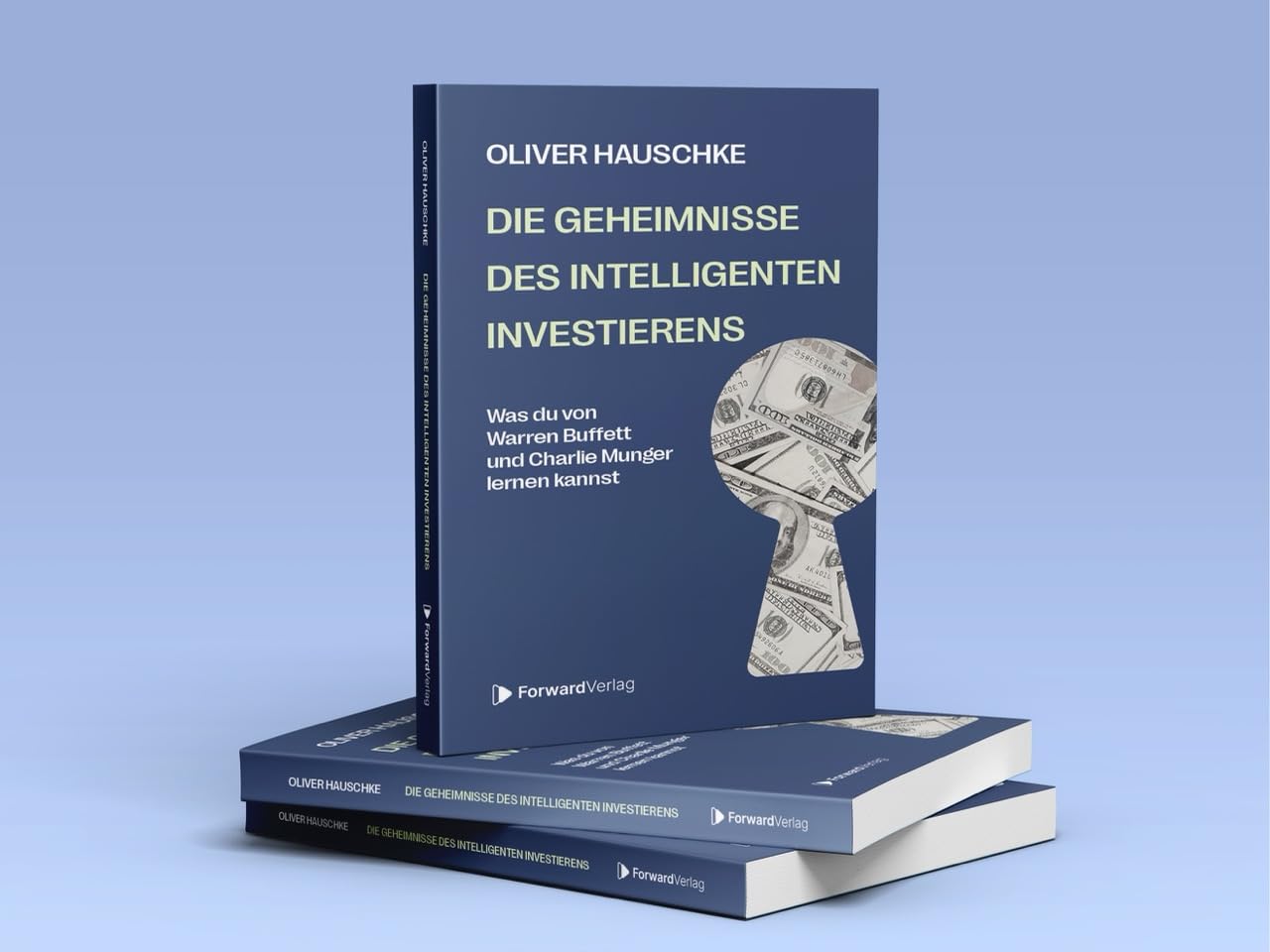 Die Geheimnisse des intelligenten Investierens: Was du von Warren Buffet und Charlie Munger lernen kannst.