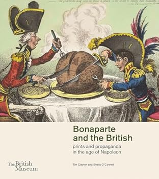 Paperback Bonaparte and the British: Prints and Propaganda in the Age of Napoleon Book