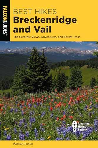 Best Hikes Breckenridge and Vail (Best Hikes Near Series)