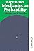 Mathematics - Mechanics and Probability